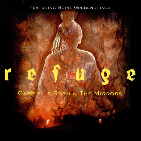 Gabrielle Roth & The Mirrors - Refuge