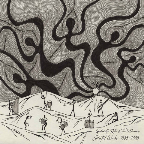 Gabrielle Roth & The Mirrors - Selected Works 1985-2005