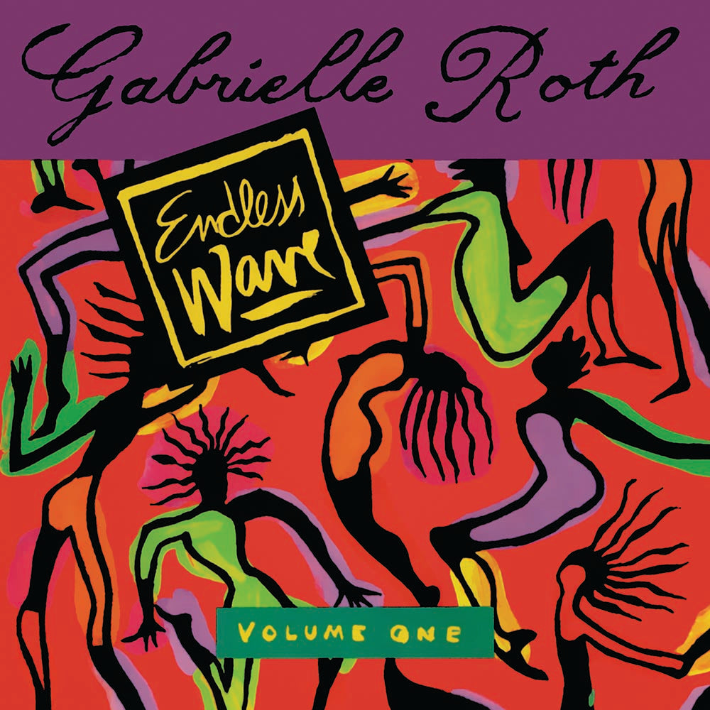 Gabrielle Roth & The Mirrors - Endless Wave: Vol. 1