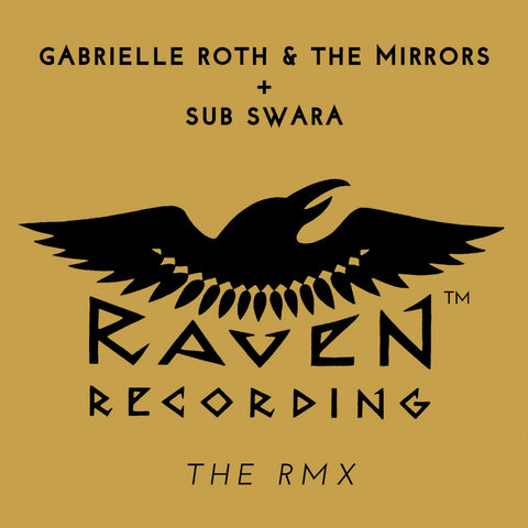 Gabrielle Roth & The Mirrors + Sub Swara - Raven: The Rmx