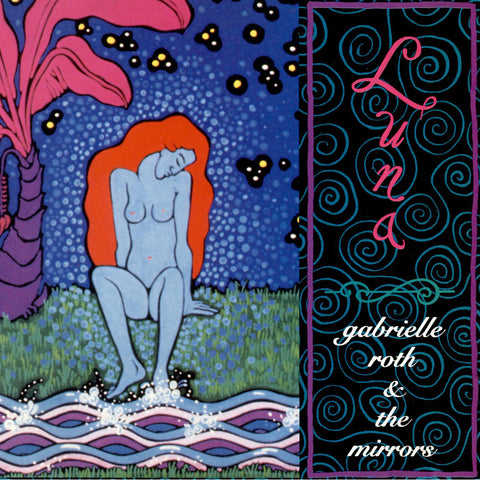 Gabrielle Roth & The Mirrors - Luna