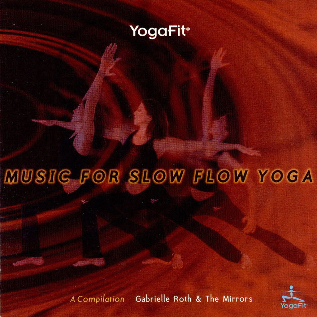 Gabrielle Roth & The Mirrors - Music for Slow Flow Yoga: Vol. 1